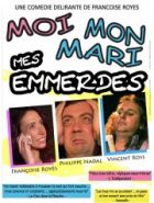 Moi, mon mari, mes emmerdes