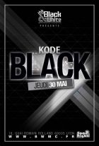 JEU 30 Mai XX Kode :BLACK @Bwmc