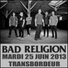 BAD RELIGION + 1ère Partie Uncommonmenfrommars