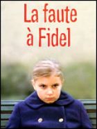 La faute à Fidel