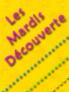 Mardi découverte