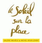 Le Soleil sur la Place : 10 ème anniversaire de la galerie