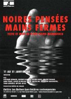 Noires pensées, mains fermes