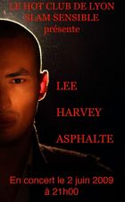 Lee Harvey Asphalte en live