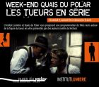 WEEK-END QUAIS DU POLAR - SPÉCIAL TUEURS EN SÉRIE